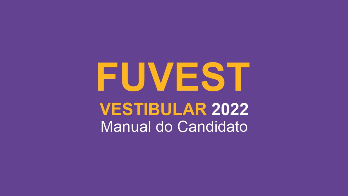 Fuvest divulga Manual do Candidato do Vestibular 2022