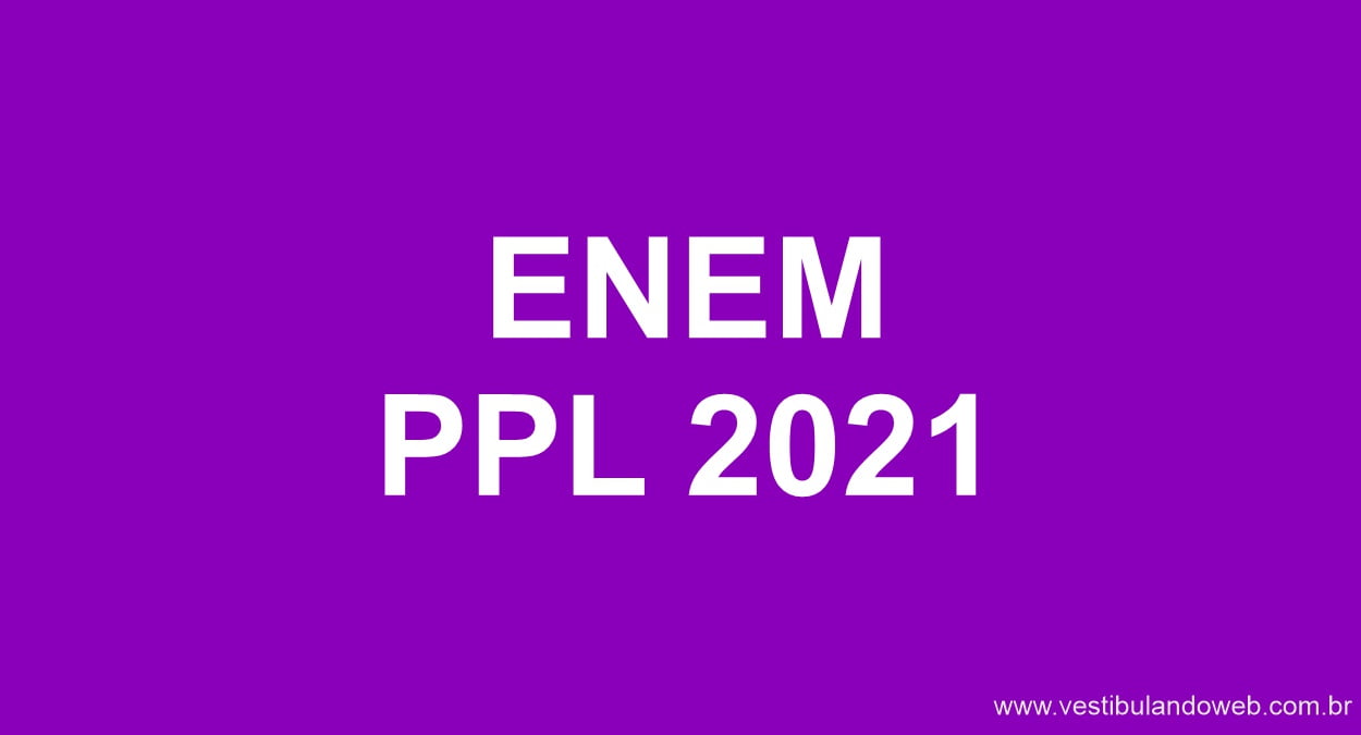 Inep divulga novas datas do Enem PPL 2021