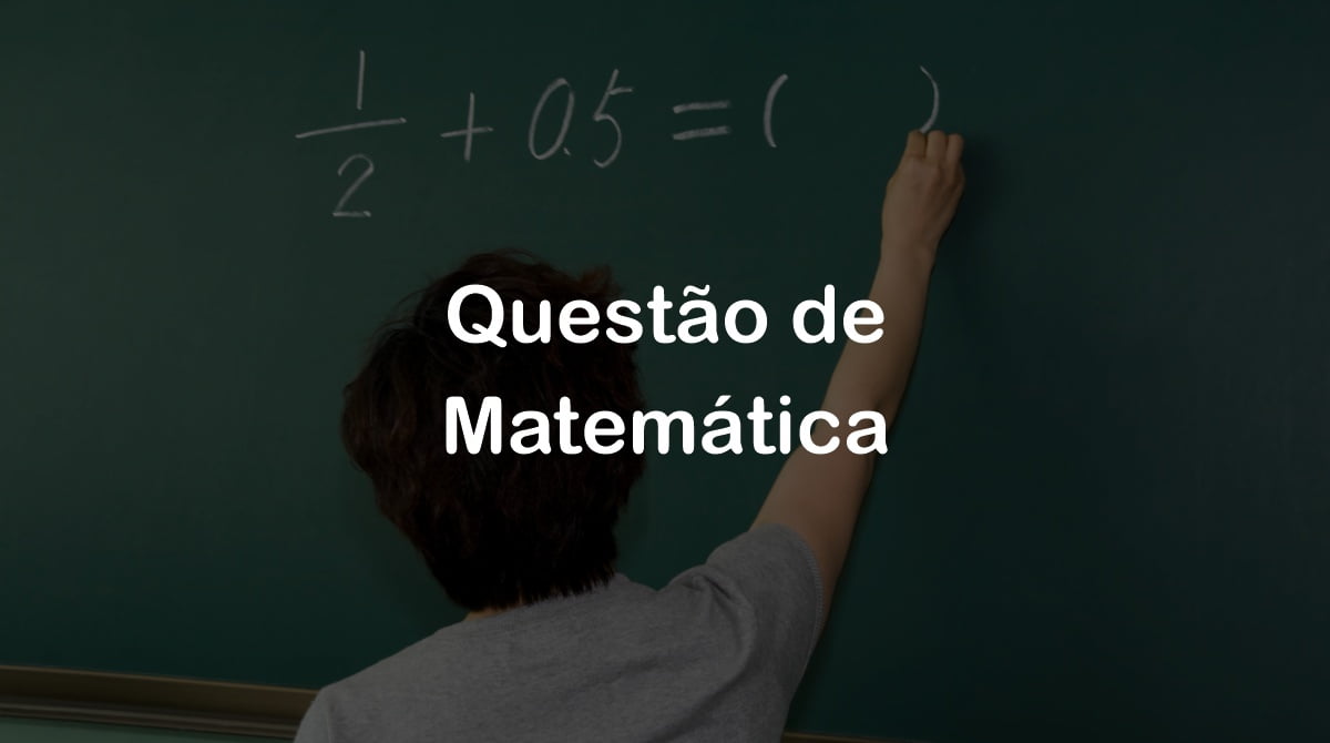 Questões do Enem sobre Conjuntos Numéricos
