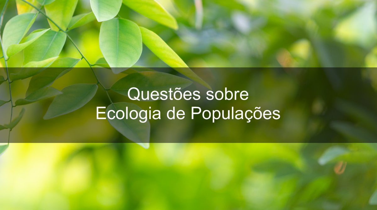 Questões sobre Ecologia de Populações