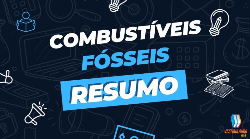 Combustíveis Fósseis: resumo