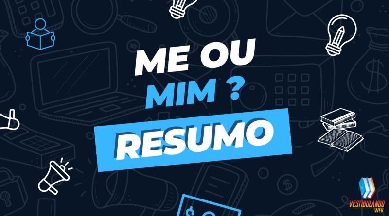 Me ou Mim? Qual a forma correta?