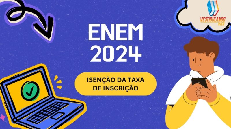 Isenção da Taxa de Inscrição do Enem 2024