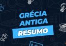 Resumo de História sobre Grécia Antiga