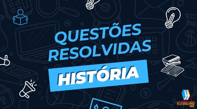 Questões resolvidas de História