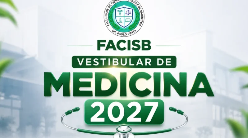 Inscrição e provas do Vestibular de Medicina 2027 FACISB