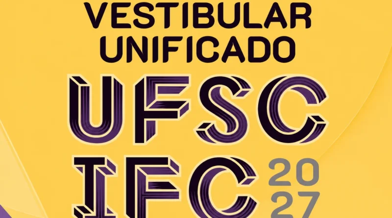 Vestibular Unificado 2027 UFSC/IFC